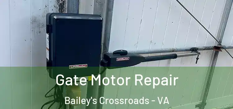 Gate Motor Repair Bailey's Crossroads - VA