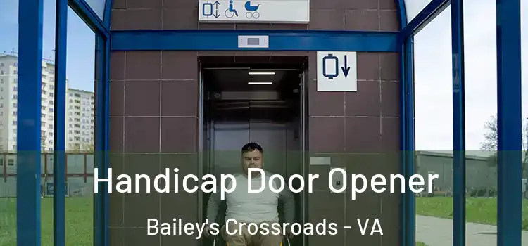 Handicap Door Opener Bailey's Crossroads - VA