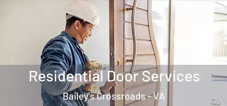 Residential Door Services Bailey's Crossroads - VA