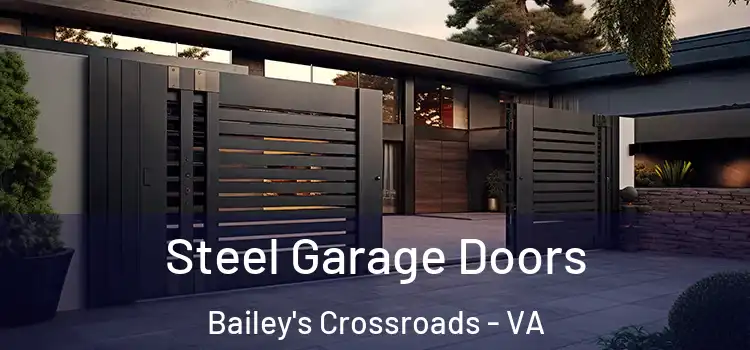 Steel Garage Doors Bailey's Crossroads - VA